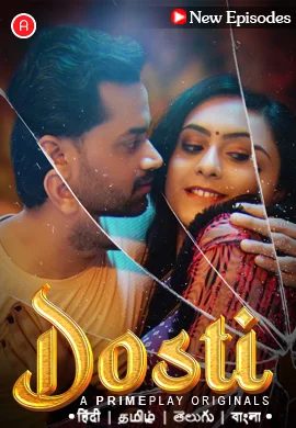 Dosti (2023) PrimePlay S01E04T05